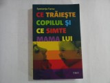 CE TRAIESTE COPILUL SI CE SIMTE MAMA LUI - SPERANTA FARCA