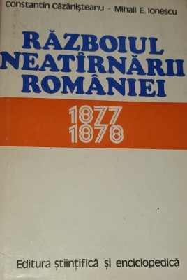 RAZBOIUL NEATARNARII ROMANIEI 1877 1878 foto