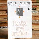 FLACĂRA UNEI LUM&Acirc;NĂRI, Eseu asupra Poeticii Focului 🕯️ de Gaston Bachelard Focul ca Metaforă. FILOSOFIA Științei și Elementelor. Meditație Metafizică.