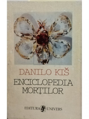 Danilo Kis - Enciclopedia mortilor (editia 1996) foto