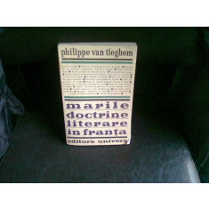 MARILE DOCTRINE LITERARE IN FRANTA - PHILIPPE VAN TIEGHEM