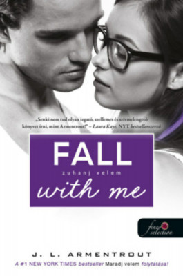 Fall with Me - Zuhanj velem - V&amp;aacute;rok r&amp;aacute;d 4. - Jennifer L. Armentrout foto