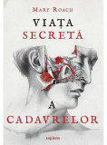 Viata secreta a cadavrelor | Mary Roach, ART