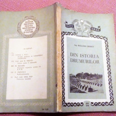 Din Istoria Drumurilor. Bucuresti, 1957 - Ing. Rolland Eminet