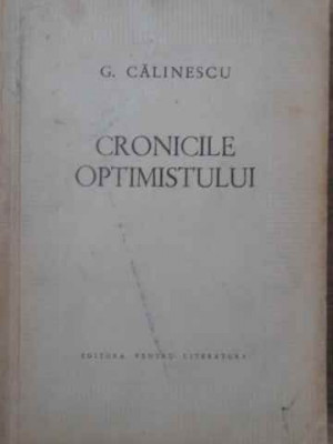 CRONICILE OPTIMISTULUI-GEORGE CALINESCU foto