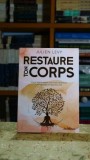 Restaure ton corps - Yohga restauratif, systeme nerveux, pranayama et meditation - Julien Levy