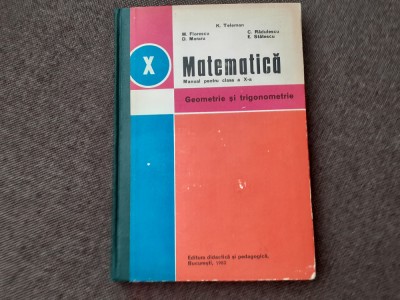 GEOMETRIE SI TRIGONOIMETRIE MANUAL PENTRU CLASA A X A K TELEMAN CARTONATA foto