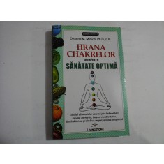 HRANA CHAKRELOR pentru o SANATATE OPTIMA - Deanna M. Minich