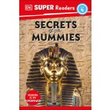 DK Super Readers Level 4 Secrets of the Mummies