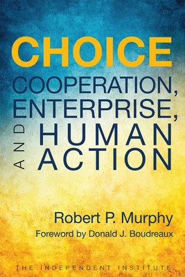Choice: Cooperation, Enterprise, and Human Action foto