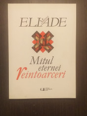 MITUL ETERNEI REINTOARCERI - MIRCEA ELIADE foto