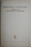 Viata lui Constantin Cantemir &ndash; Dimitrie Cantemir