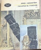 LITR6 BPT XLA Biblioteca pentru toti - Nr 129 -Carte Recursul la metoda Vol 2 Alejo Carpentier Colectia BPT