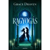 Ragyog&aacute;s - Grace Draven