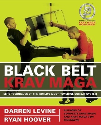 Black Belt Krav Maga: Elite Techniques of the World&amp;#039;s Most Powerful Combat System foto