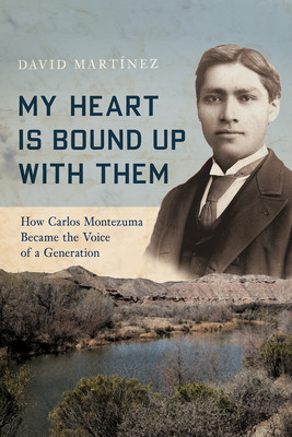 My Heart Is Bound Up with Them: How Carlos Montezuma Became the Voice of a Generation foto