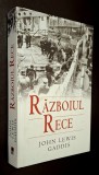 Razboiul Rece - John Lewis Gaddis, titlul original - The Cold War, Editura RAO, 2009, ISBN 978 973 103 930 5