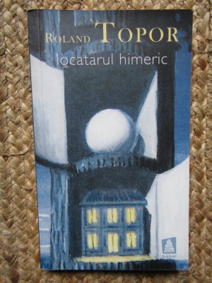 ROLAND TOPOR - LOCATARUL HIMERIC (ED. NEMIRA, 2009) foto