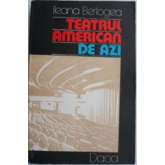 Teatrul american de azi &ndash; Ileana Berlogea