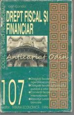 Drept Fiscal Si Financiar - Ioan Condor foto