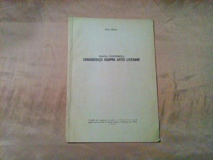 RADU POPESCU - Consideratii asupra Artei Literare - Mitu Grosu (autograf) -1957