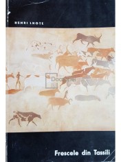 Henri Lhote - Frescele din Tassili (Editia: 1966) foto