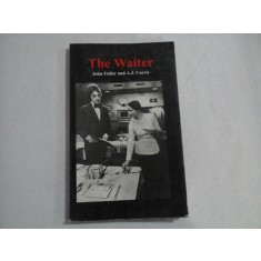 THE WAITER - JOHN FULLER AND A. J. CURRIE