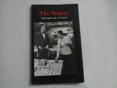 THE WAITER - JOHN FULLER AND A. J. CURRIE foto
