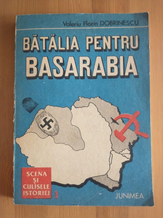 Valeriu Florin Dobrinescu - Bătălia diplomatică pentru Basarabia: 1918-1940