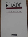 FRAGMENTARIUM-MIRCEA ELIADE-365173