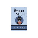 The Invisible Man - the Original 1897 Classic (Reader's Library Classics)