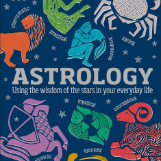 Astrology: Using the Wisdom of the Stars in Your Everyday Life | Carole Taylor