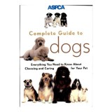 ASPCA complete guide to dogs