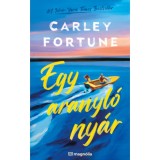 Egy aranyl&oacute; ny&aacute;r - Carley Fortune