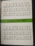 Manualul inginerului electronist Filtre - S. Stefanescu