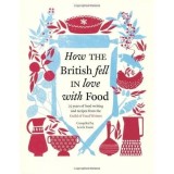 How the British fell in love with food: 25 years of food writing &amp; recipes from the Guild of Food Writers