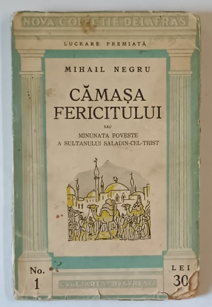 CAMASA FERICITULUI SAU MINUNATA POVESTE A SULTANULUI SALADIN CEL TRIST de MIHAIL NEGRU
