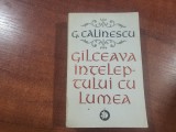 Galceava inteleptului cu lumea vol.1 de G.Calinescu