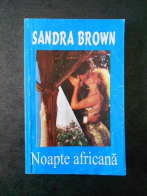 Sandra Brown - Noapte africana foto