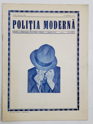 POLITIA MODERNA , REVISTA LUNARA DE SPECIALITATE , LITERATURA SI STIINTA , ANUL XII , NR. 140 , OCTOMBRIE , 1937 foto