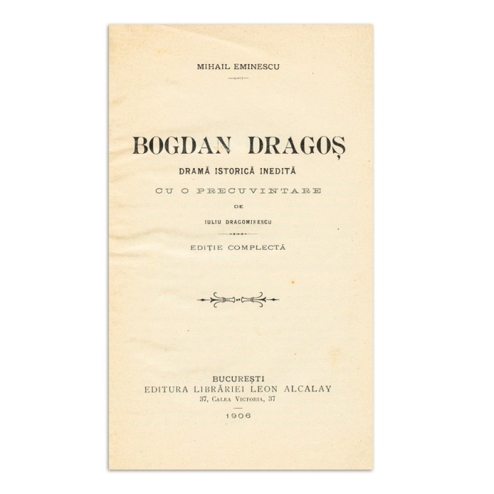 M. Eminescu, Bogdan Dragoș, ed. I-a