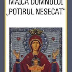 Minunile icoanei Maica Domnului „Potirul nesecat” - Paperback brosat - *** - Sophia