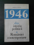 Mihai Fatu - 1946 din istoria politica a Romaniei contemporane