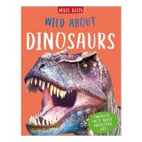 Cumpara ieftin Wild about Dinosaurs