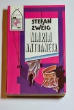 Maria Antoaneta &ndash; Aut. Stefan Zweig, Ed. Z, 1992