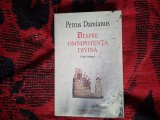 b2d Despre Omnipotenta Divina - Petrus Damianus (coperta patata , interior bun, cantul paginilor de culoare neagra, Polirom_