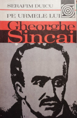 Serafim Duicu - Pe urmele lui Gheorghe Sincai (1983) foto