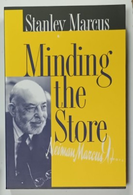 MINDING THE STORE , A MEMOIR by STANLEY MARCUS , FACSIMILE EDITION FOR NEIMAN MARCUS 90 YEARS , 2002 foto