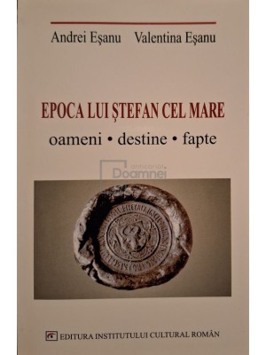 Andrei Esanu - Epoca lui Stefan cel Mare (Editia: 2004) foto