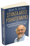 Stiinta artei psihoterapiei. Volumul II | Allan N. Schore